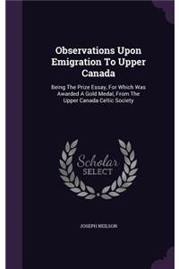 Observations Upon Emigration To Upper Canada