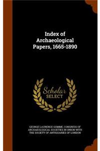 Index of Archaeological Papers, 1665-1890