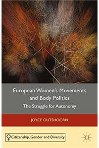 European Women's Movements and Body Politics