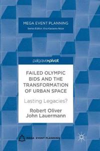 Failed Olympic Bids and the Transformation of Urban Space: Lasting Legacies?