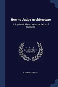 HOW TO JUDGE ARCHITECTURE: A POPULAR GUI