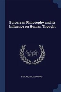 Epicurean Philosophy and its Influence on Human Thought