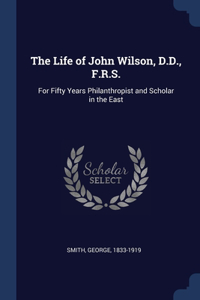 The Life of John Wilson, D.D., F.R.S.