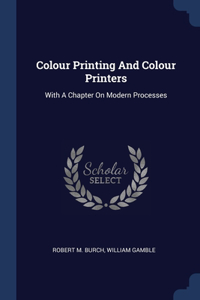 Colour Printing And Colour Printers