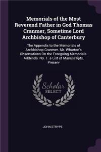 Memorials of the Most Reverend Father in God Thomas Cranmer, Sometime Lord Archbishop of Canterbury