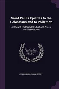 Saint Paul's Epistles to the Colossians and to Philemon