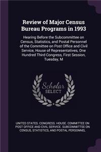 Review of Major Census Bureau Programs in 1993