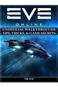 Eve Online Unofficial Walkthroughs Tips, Tricks, & Game Secrets