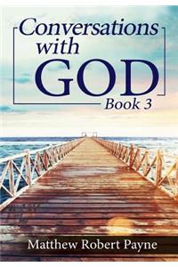 Conversations with God Book 3