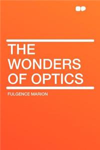 The Wonders of Optics