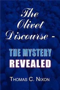 Olivet Discourse - The Mystery Revealed