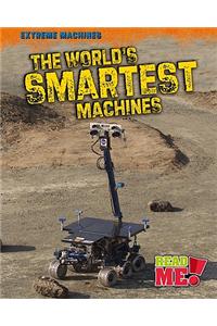The World's Smartest Machines