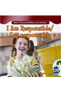 I Am Responsible/Soy Responsable