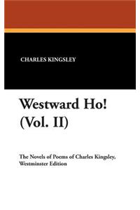 Westward Ho! (Vol. II)