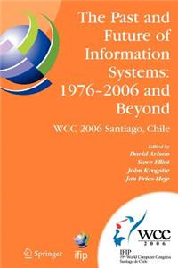 Past and Future of Information Systems: 1976 -2006 and Beyond