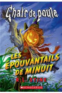 Chair de Poule: Les Épouvantails de Minuit