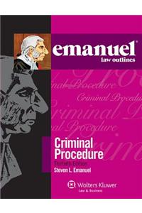 Emanuel Law Outlines: Criminal Procedure, Thirtieth Edition