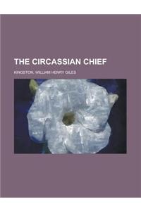 The Circassian Chief
