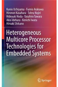 Heterogeneous Multicore Processor Technologies for Embedded Systems