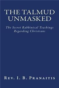 The Talmud Unmasked