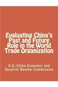 Evaluating China's Past and Future Role in the World Trade Organization