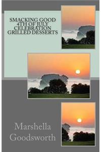 Smacking Good 4th of July Celebration Grilled Desserts