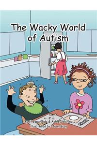 The Wacky World of Autism