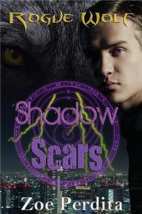 Shadow Scars: Rogue Wolf Book One