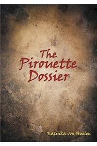 The Pirouette Dossier