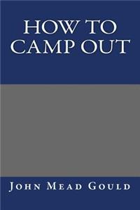 How to Camp Out