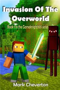 Invasion of the Overworld: A Minecraft Novel