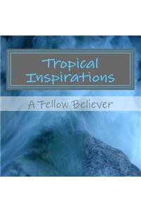 Tropical Inspirations