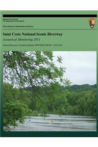 Saint Croix National Scenic Riverway Acoustical Monitoring 2011