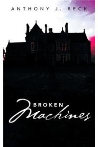 Broken Machines