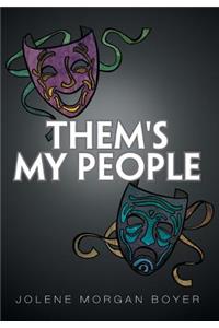 Them's My People
