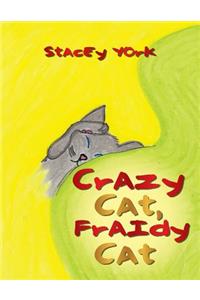 Crazy Cat, Fraidy Cat