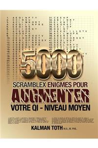 5000 Scramblex Enigmes Pour Augmenter Votre Qi - Niveau Moyen
