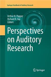 Perspectives on Auditory Research