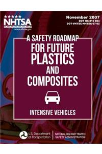 Safety Roadmap for Future Plastics andComposites Intensive Vehicles