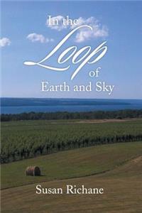 In the Loop of Earth and Sky