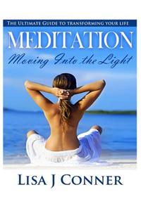 Meditation - Moving Into the Light