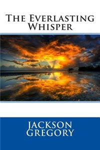 The Everlasting Whisper