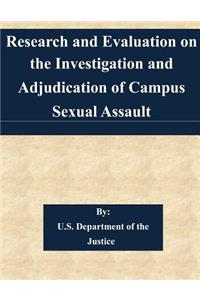 Research and Evaluation on the Investigation and Adjudication of Campus Sexual Assault