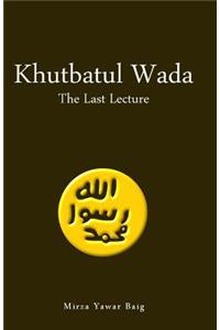 Khutbatul Wada - The Last Lecture