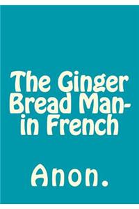 The Ginger Bread Man- in French
