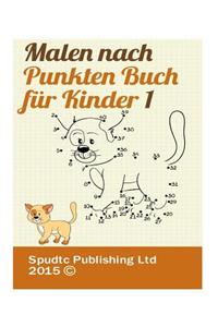 Malen nach Punkten Buch für Kinder 1
