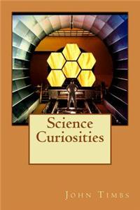 Science Curiosities