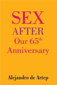 Sex After Our 65th Anniversary