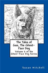 Tales of Gus, The Ghost-Face Dog