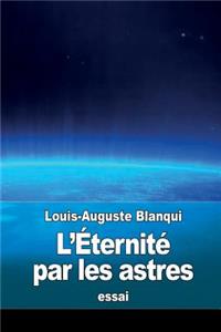 L'Éternité par les astres